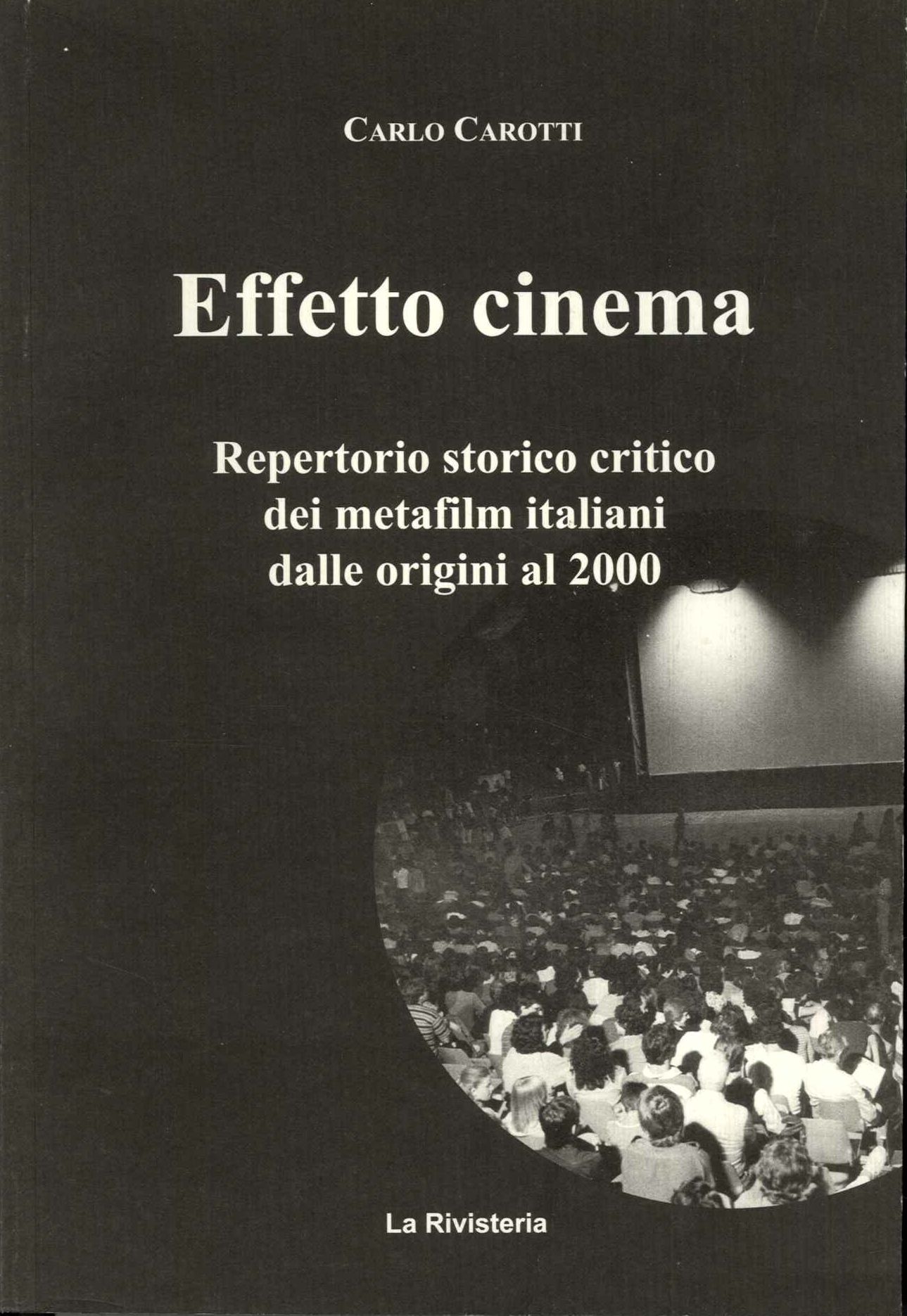 Effetto cinema. Repertorio storico critico dei metafilm italiani
