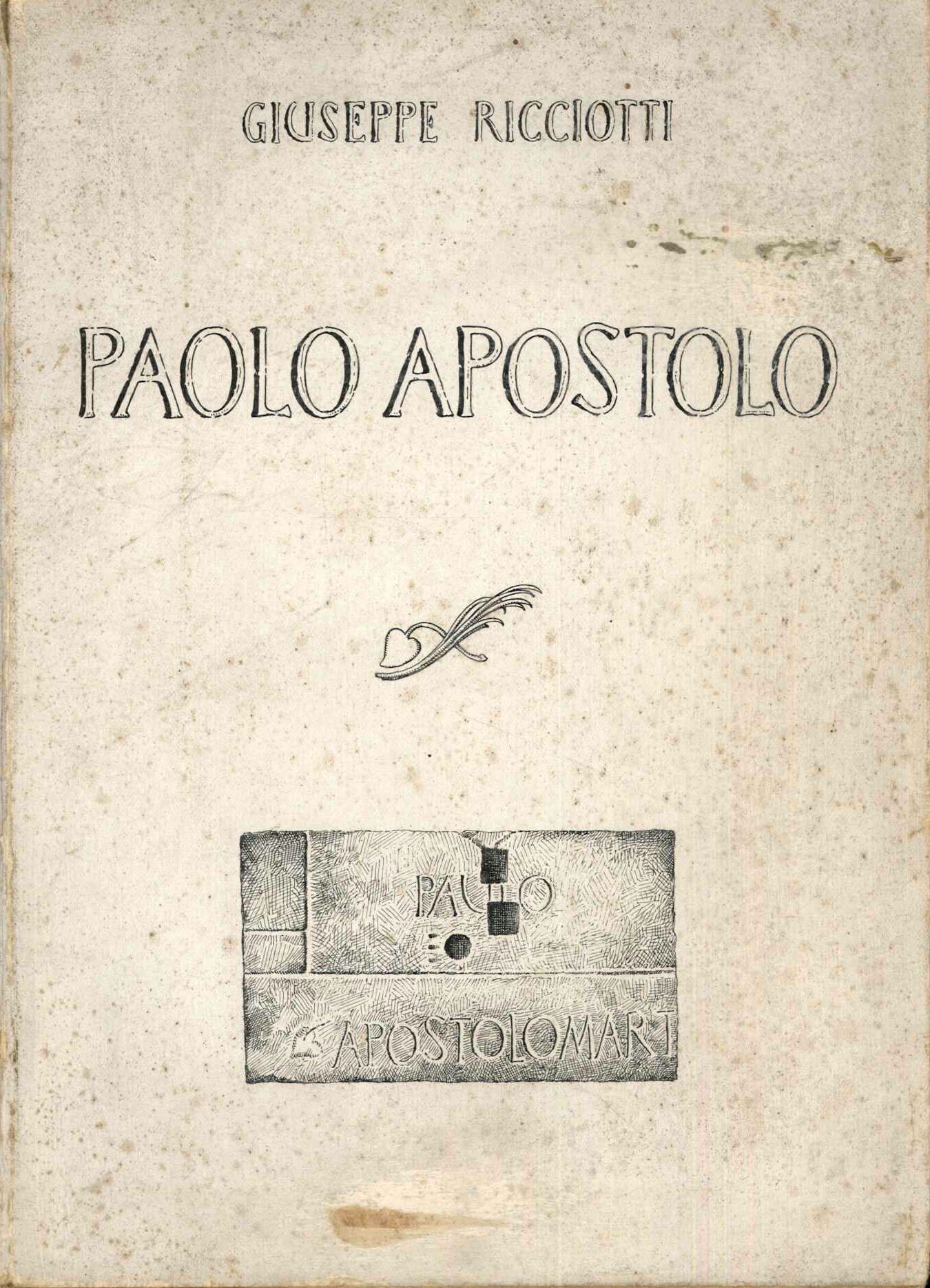 Paolo Apostolo. Biografia con introduzione critica e illustrazio