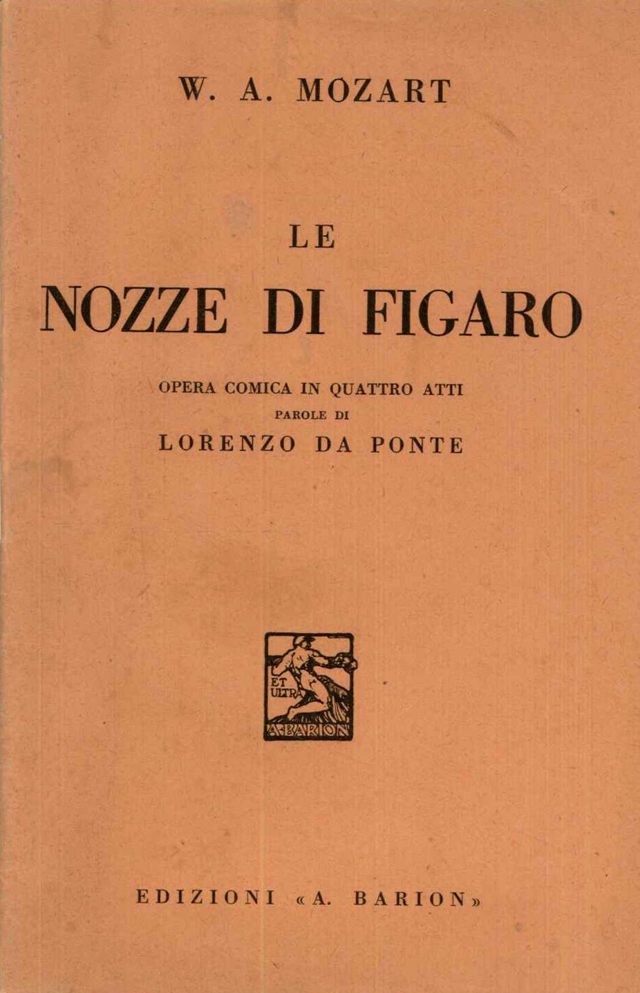 Le nozze di Figaro. Opera comica in quattro atti parole di Loren