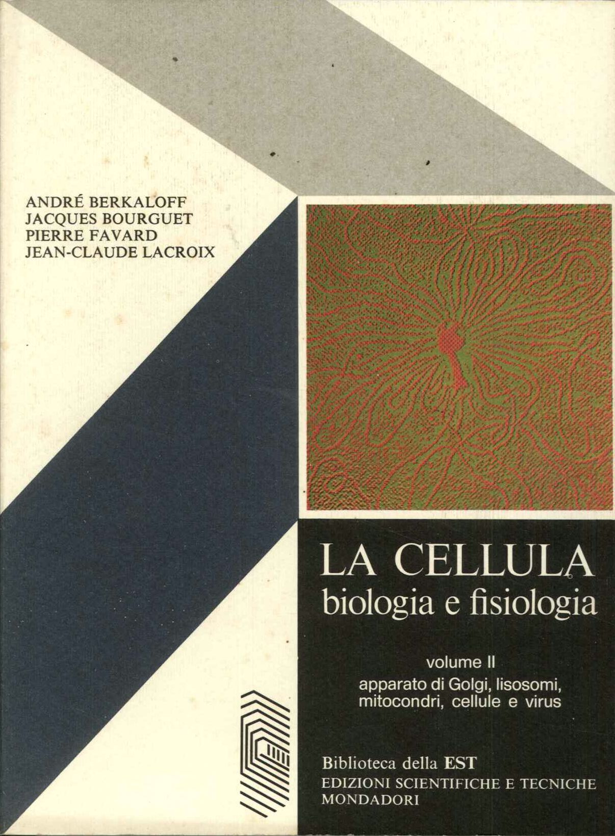 La cellula. Biologia e fisiologia. Vol. II.  