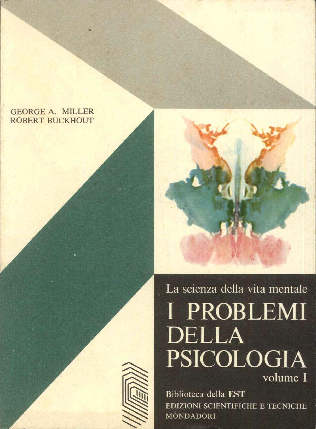 I problemi della psicologia. Vol. I.