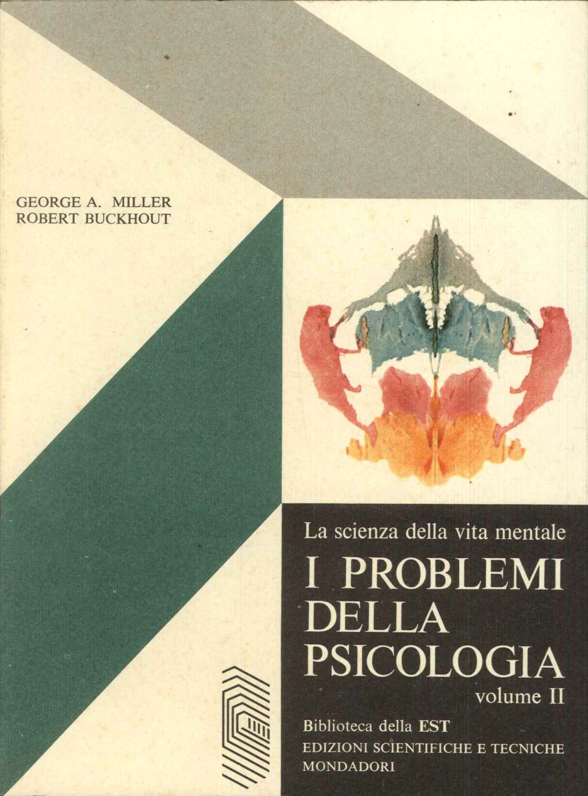 I problemi della psicologia. Vol. II.