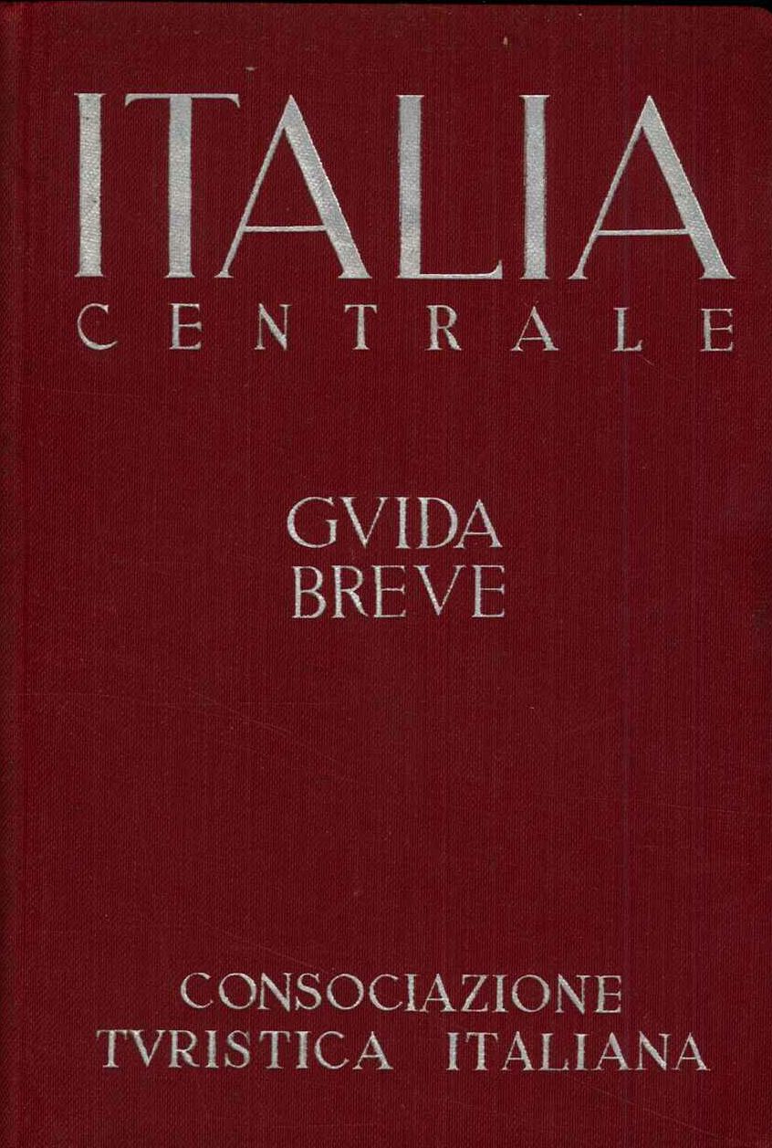 Guida breve d'Italia Vol.II Italia Centrale