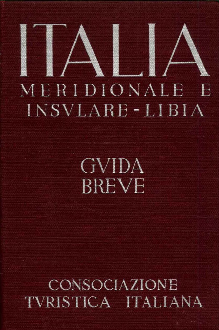 Guida breve d'Italia Vol.III Italia Meridionale e Insulare-Libia