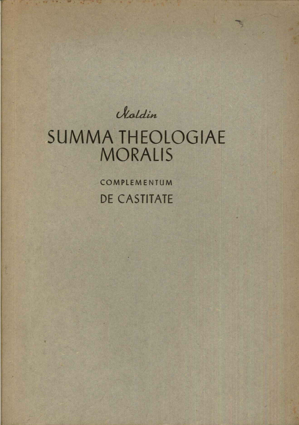 Summa theologiae moralis complementum DE Castitate